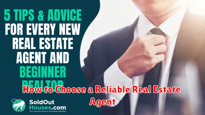 How to Choose a Reliable Real Estate Agent